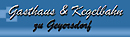 Gasthaus & Kegelbahn zu Geyersdorf